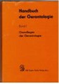 Handbuch der Gerontologie. Band 1: Grundlagen der Gerontologie.