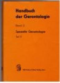 Handbuch der Gerontologie. Band 3: Spezielle Gerontologie. Teil II.
