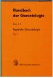 Handbuch der Gerontologie.  Band 3: Spezielle Gerontologie. Teil I.