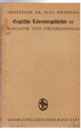 Englische Literaturgeschichte III: Romantik und Viktorianismus.