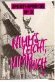 Sponti-Sprüche. Nr. 3: Nimm\'s leicht, nimm mich. Sponti-Sprüche. Nr. 3: Nimm\'s leicht, nimm mich.