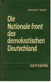 Die Nationale Front des demokratischen Deutschland. Zeittafel.