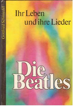 Die Beatles. Ihr Leben und ihre Lieder. Mit 12 Fotografiken von Sylvia-Marita Plath.