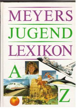 Meyers Jugend Lexikon. A - Z.