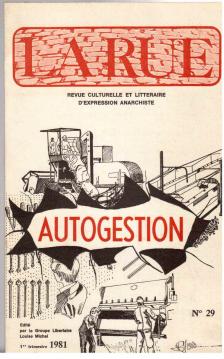 LA RUE. Revue culturelle et litteraire d'expression anarchiste. Nr. 29: Autogestion