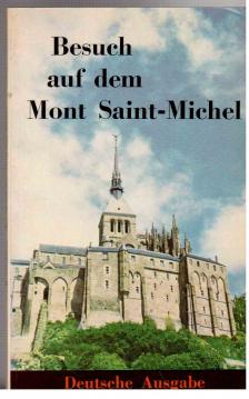 Besuch auf dem Mont Saint-Michel. Deutsche Ausgabe.