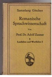 Romanische Sprachwissenschaft. I. Teil: Lautlehre und Wortlehre I.