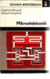 Technik-Wörterbuch: Mikroelektronik. Englisch-Deutsch, Deutsch-Englisch.