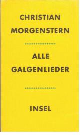 Alle Galgenlieder. Galgenlieder, Palmström, Palma Kunkel, Gingganz.