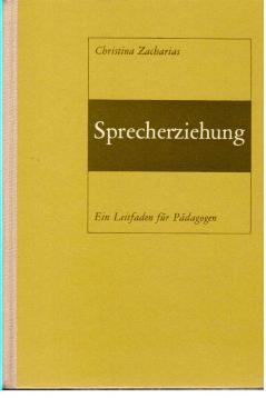 Sprecherziehung. Ein Leitfaden für Pädagogen