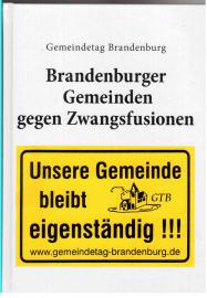 Brandenburger Gemeinden gegen Zwangsfusionen.