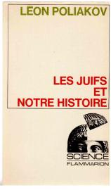 Les juifs et notre histoire (Die Juden und unsere Geschichte)