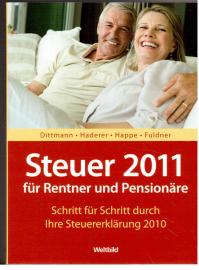 Steuer 2011 für Rentner und Penisonäre. Schritt für Schritt durch Ihre Steuererklärung 2010.