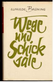 Wege und Schicksale. Frauen unserer Zeit.