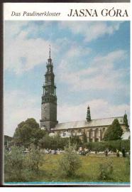 Das Paulinerkloster Jasna Gora in Czestochowa und seine Sammlungen