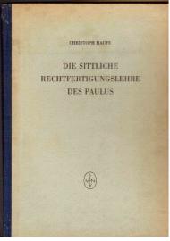 Die sittliche Rechtfertigungslehre des Paulus.