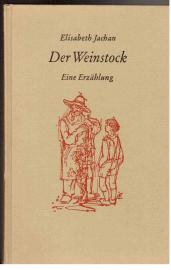 Der Weinstock. Eine Erzählung.