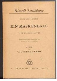 Ein Maskenball. Oper in drei Akten. Neu revidierte deutsche Übertragung von Joachim Popelka. Musik von Guiseppe Verdi
