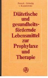 Diätetische und gesundheitsfördernde Lebensmittel zur Prophylaxe und Therapie.