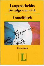 Langenscheidts Schulgrammatik: Französisch. Übungsbuch.