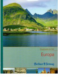 Enzyklopädie der Welt: Europa. Reihe der Berliner Zeitung.