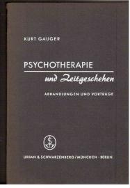 Psychotherapie und Zeitgeschehen. Abhandlungen und Vorträge.