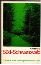 Wanderatlas Süd-Schwarzwald. Überreicht durch Boehringer Mannheim GmbH