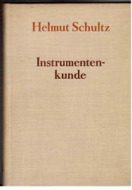 Instrumentenkunde. Neu bearbeitet von Rudolf Eller.