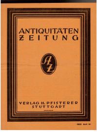 Antiquitäten-Zeitung. Offizielles Organ des Verband südwestdeutscher Antiquitätenhändler E.V. Stuttgart. 30. Jahrgang, Heft 10 (1922)