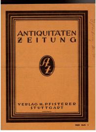 Antiquitäten-Zeitung. Offizielles Organ des Verband südwestdeutscher Antiquitätenhändler E.V. Stuttgart. 30. Jahrgang, Heft 1 (1922)