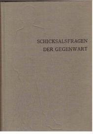 Schicksalsfragen der Gegenwart. Handbuch Politisch-Historischer Bildung. Zweiter Band.