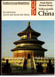 DuMont Kunst Reiseführer Volksrepublik China Kunstreisen durch das Reich der Mitte 