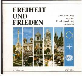 Freiheit und Frieden. Auf dem Weg zu einer Friedensordnung in Europa