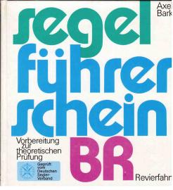 Segelführerschein. BR Revierfahrt. Vorbereitung zur theoretischen Prüfung