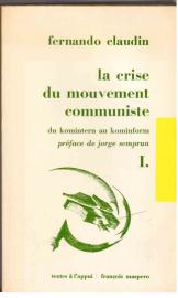 La crise du mouvement communiste, du komintern au kominform. Volumes 1