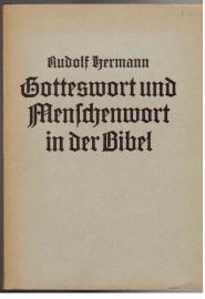 Gotteswort und Menschenwort in der Bibel. Eine Untersuchung zu theologischen Grundfragen der Hermeneutik.