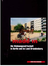 made in : Die Wohnungswirtschaft in Berlin und im Land Brandenburg