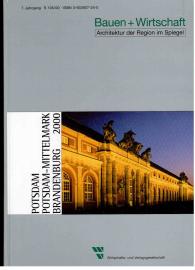 Bauen + Wirtschaft - Architektur der Region im Spiegel : Potsdam, Potsdam-Mittelmark, Brandenburg 2000