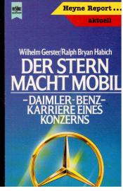 Der Stern macht mobil. Daimler-Benz: Karriere eines Konzerns.