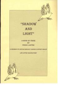 Shadow and Light. A Book Of Verse. Am Member of Linkoln Breast Cancer Support Group Lift after Mastectomy