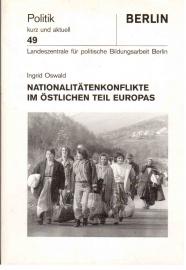 Nationalitätenkonflikte im östlichen Teil Europas.