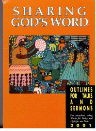 Sharing Gods Word 2001: Outlines for Talks and Sermons