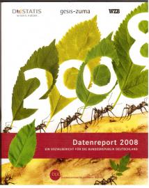 Datenreport 2008 : Ein Sozialbericht für die Bundesrepublik Deutschland.