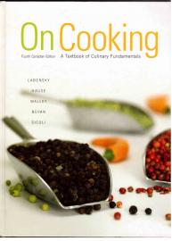 On Cooking : A Textbook of Culinary Fundamentals