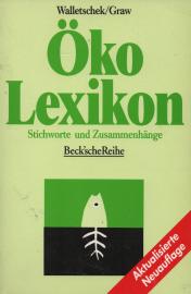 Öko Lexikon : Stichworte und Zusammenhänge