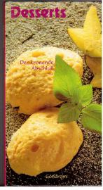 Desserts : Der krönende Abschluß