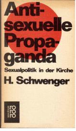 Antisexuelle Propaganda : Sexualpolitik in der Kirche