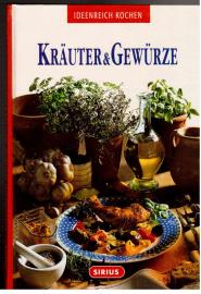 Kräuter u. Gewürze : 76 pikante Rezepte aus aller Welt