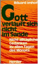 Gott verläuft sich nicht im Sande : Nicht alltägliche Gedanken zu allen Tages des Monats