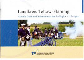 Landkreis Teltow-Fläming. Aktuelle Daten und Informationen aus der Region - 5. Ausgabe